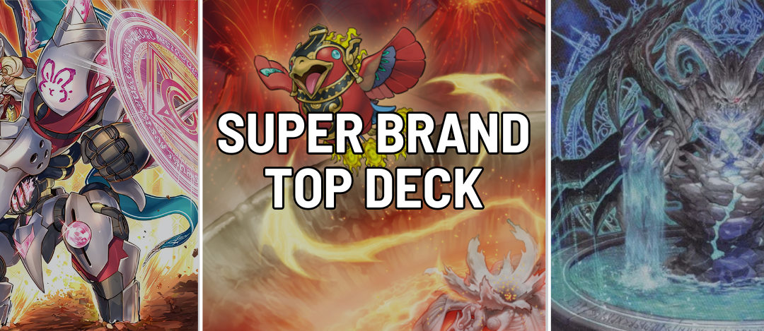 Super Brand Top Deck