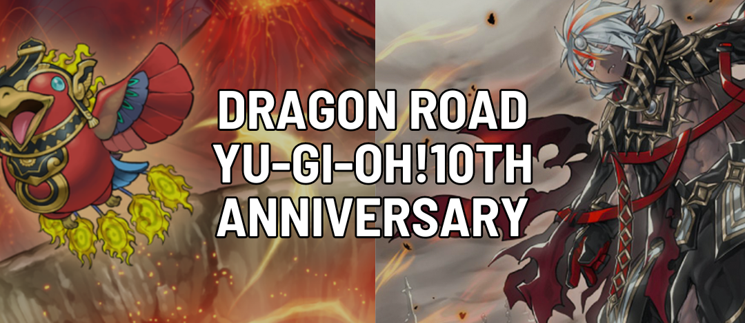 Dragon Road Yu-Gi-Oh!10th Anniversary Store Celebration Competition