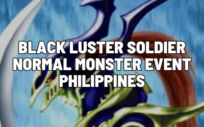 Black Luster Soldier Normal Monster Event Philippines