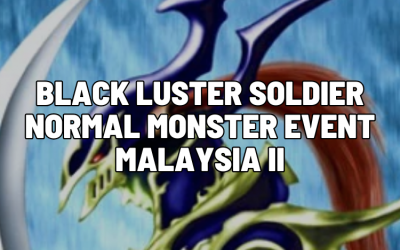 Black Luster Soldier (Normal Monster) Tournament Malaysia II