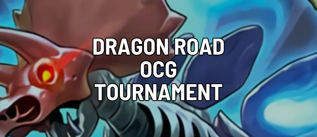 Dragon Road OCG Tournament