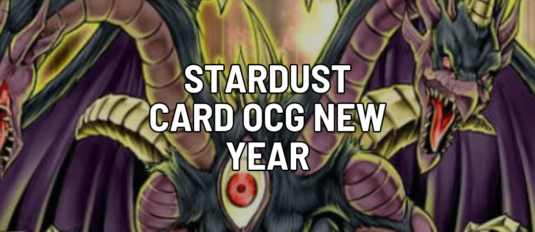 Stardust Card OCG New Year