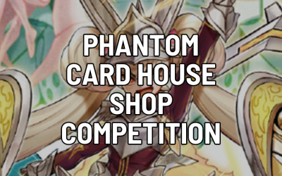 Phantom Card House Shop Competition