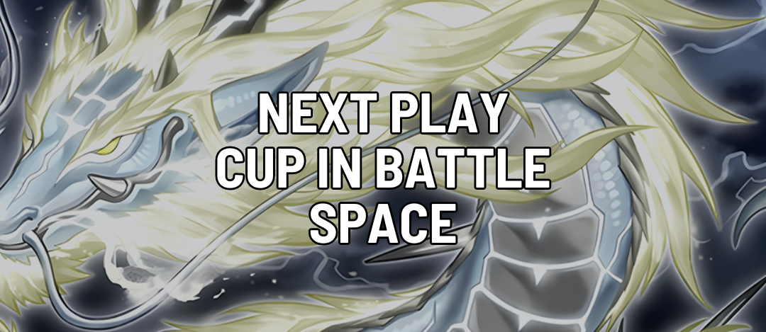 Next Play Cup in Battle Space