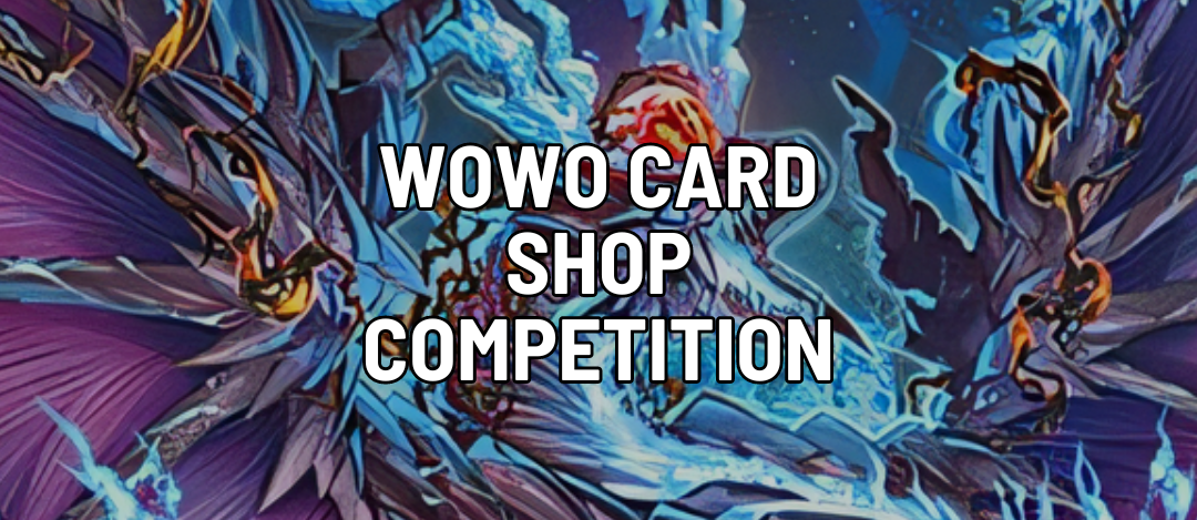 Wowo Card Shop Competition